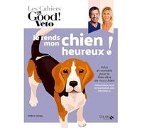 Hélène Gateau – Dr Good – Je rends mon chien heureux