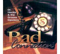 Dr Hector & Groove Injectors - Bad Connection