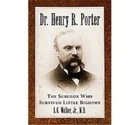 Dr. Henry R. Porter L. G. Walker (Auteur)