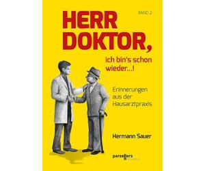 Dr. Hermann Sau Herr Doktor, ich bin´s schon wieder ...: Erinnerungen a (Poche)