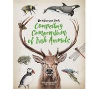 Dr Hibernica Finchs Compelling Compendium of Irish Animals by Rob Maguire Inconnu (Auteur)