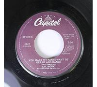 Dr. Hook - Dr. Hook 45 RPM You Make My Pants Want To Get Up and Dance / Sharing the Night Together