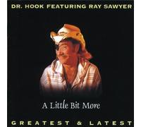 Dr.Hook Feat.Ray Sawyer - A Little Bit More-Greatest &