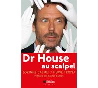 Dr House au scalpel - Corinne Calmet - Rocher Eds Du - broché - Livre