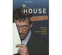 Dr House: Les secrets d'un anti-héros