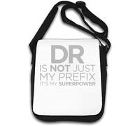 DR Is Not Just My Prefix It's My Superpower Sac à bandoulière humoristique Blanc