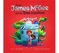 Dr James McGee And the Time Machine by Chris Capstick Chris Capstick (Auteur)