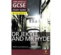 Dr Jekyll And Mr Hyde: York Notes For Gcse (9-1) (Paperback) John Scicluna, Anne Rooney (Auteur)