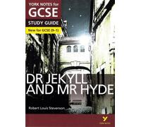 Dr Jekyll et Mr Hyde : York Notes for GCSE - tout ce dont vous avez besoin pour étudier et vous préparer aux examens de 2025 et 2026
