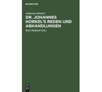 Dr. Johannes Horkel's Reden Und Abhandlungen
