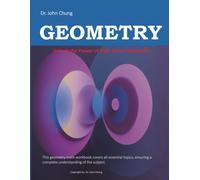 Dr. John Chung Geometry: Unlock The Power Of High School Geometry