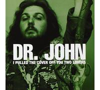 Dr. John - I Pulled the Cover Off You Two Love