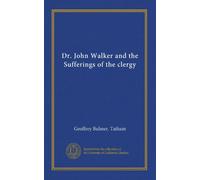 Dr. John Walker and the Sufferings of the clergy
