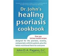 Dr. Johns Healing Psoriasis Cookbook by John O. A. Pagano John O. A. Pagano (Auteur)