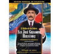Dr. José Gregorio Hernández: Recorrido Por Venezuela: El Médico de los Pobres
