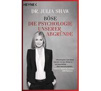 Dr. Julia Shaw Ursula Pesch Claudia Van D Böse: Die Psychologie unserer (Poche)