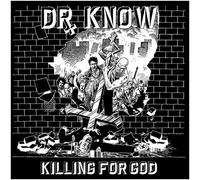 Dr. Know - Killing for God
