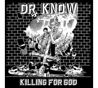 Dr. Know - Killing for God [Import]