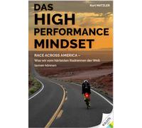 Dr. Kurt Matzle Das High Performance Mindset: Race Across America - Was (Relié)