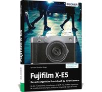 Dr. Kyra S&auml Fujifilm X-E5 - Das umfangreiche Praxisbuch zu Ihrer Kam (Relié)