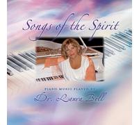 Dr. Laura Bell - Songs of The Spirit Piano Music Played by Dr. Laura Bell