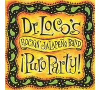 Dr Loco's Rockin Jalapeno Band - Puro Party