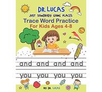 Dr. Lucas Just Somebody Going Places Trace Word Practice: For Kids Ages 4-8