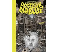 Norbert Jacques – Dr Mabuse, le joueur : Suivi par Le Testament du Dr Mabuse – Roman – broché