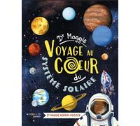 Maggie Aderin-Pocock – Dr Maggie voyage au cœur du système solaire – Document jeunesse – Cartonné