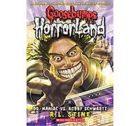 Dr. Maniac Vs. Robby Schwartz, Goosebumps Horrorland R. L. Stine (Auteur)