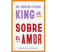 Dr. Martin Luther King Jr. on Love \ Sobre el amor (Spanish edition) - Dr. Martin Luther King Jr. - HarperCollins Español - ebook (ePub) - Livre