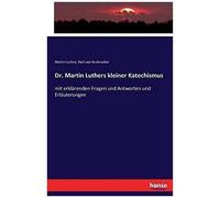 Dr. Martin Luthers Kleiner Katechismus