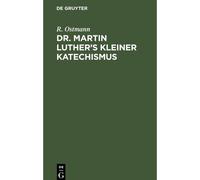 Dr. Martin Luther's Kleiner Katechismus