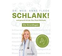 Dr. med. Anne F Schlank und gesund mit der Doc Fleck Methode: Band 1 vo (Poche)