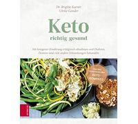 Dr. med. Brigit Keto - richtig gesund: Mit ketogener Ernährung erfolgrei (Relié)