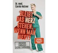 Dr. med. Carola Bleibt das Herz stehen, wenn man niest?: Medizin endlich (Poche)