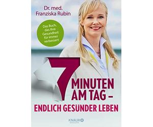 Dr. med Franzis 7 Minuten am Tag - Endlich gesünder leben: Das Hörbu (Audiobook)
