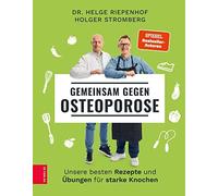 Dr. med. Helge Gemeinsam gegen Osteoporose: Unsere besten Rezepte und (Relié)