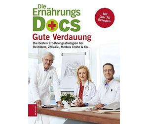Dr. med. Jörn K Die Ernährungs-Docs - Gute Verdauung: Die besten Ernähru (Relié)