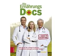 Dr. med. Jörn Klasen Dr Die Ernährungs-Docs: Wie Sie mit der richtigen E (Relié)