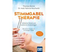 Dr. med. Patric Stimmgabeltherapie: Heilsames Wissen und praktische Anwe (Poche)