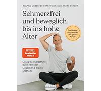 Dr. med. Petra Schmerzfrei und beweglich bis ins hohe Alter: Das große (Poche)