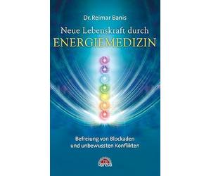 Dr. med. Reimar Neue Lebenskraft durch Energiemedizin: Befreiung von Blo (Poche)