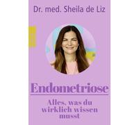 Dr. med. Sheila de Liz Luisa Endometriose - Alles, was du wirklich wisse (Poche)