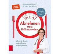 Dr. med. Silja Abnehmen trotz 1000 Ausreden: Schritt für Schritt mit Er (Relié)