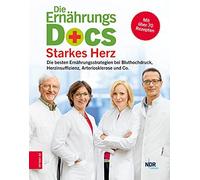 Dr. med. Silja Die Ernährungs-Docs - Starkes Herz: Die besten Ernährung (Relié)