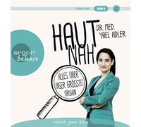Dr. med. Yael Adler – Haut nah – Alles über unser größtes Organ – CD
