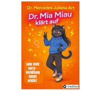 Dr. Mia Miau klärt auf: safe statt sorry - Verhütung leicht erklärt / Jugendratgeber Verhütung - humorvolle Sexualaufklärung für Mädchen ab 13, medizinisch fundiert und angstfrei erklärt.