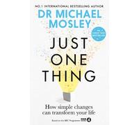 Dr Michael Mosley Just One Thing (Poche)
