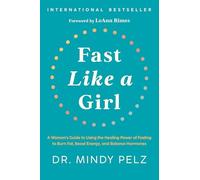 Dr.Mindy Pelz - Fast Like a Girl A Woman's Guide to Using the He - E245z